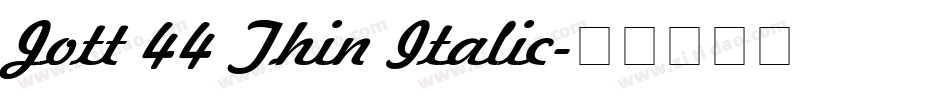Jott 44 Thin Italic字体转换